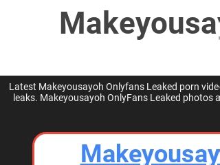 makeyousayoh onlyfans leaked|Makeyousayoh onlyfans leaked